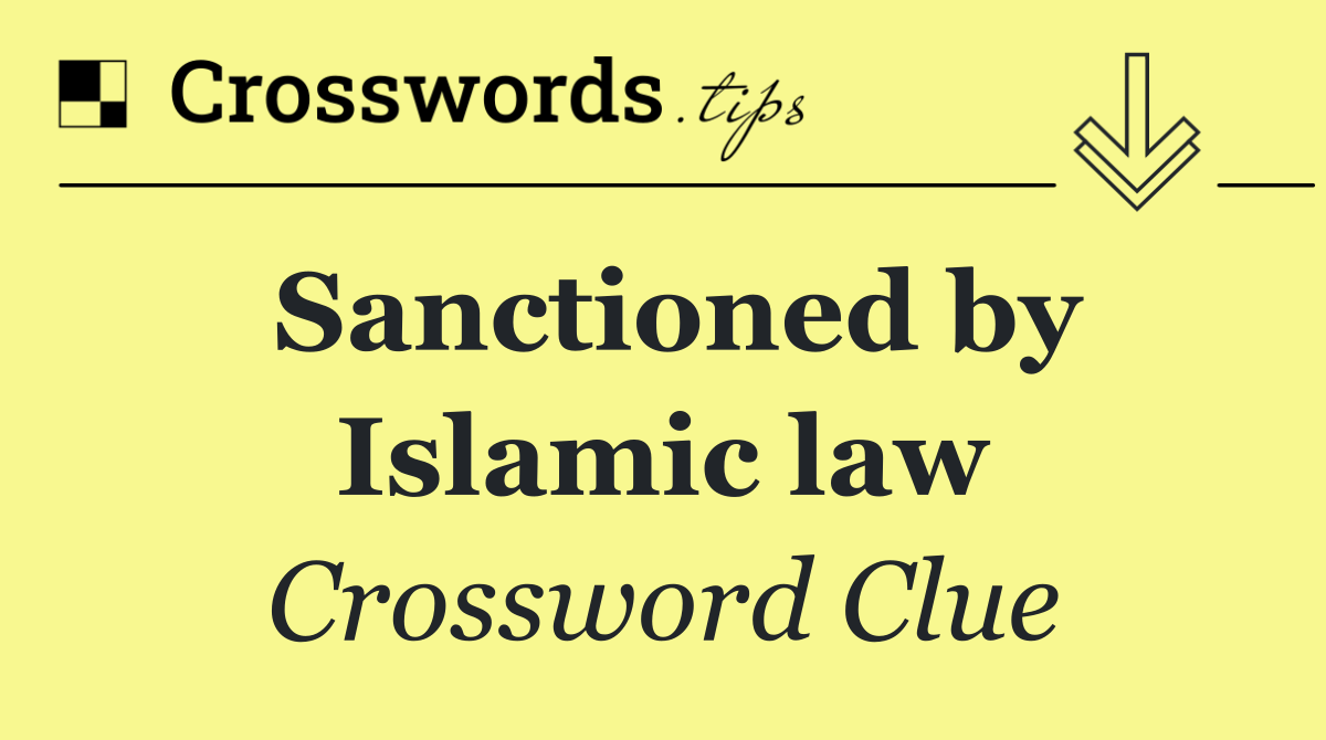 Sanctioned by Islamic law