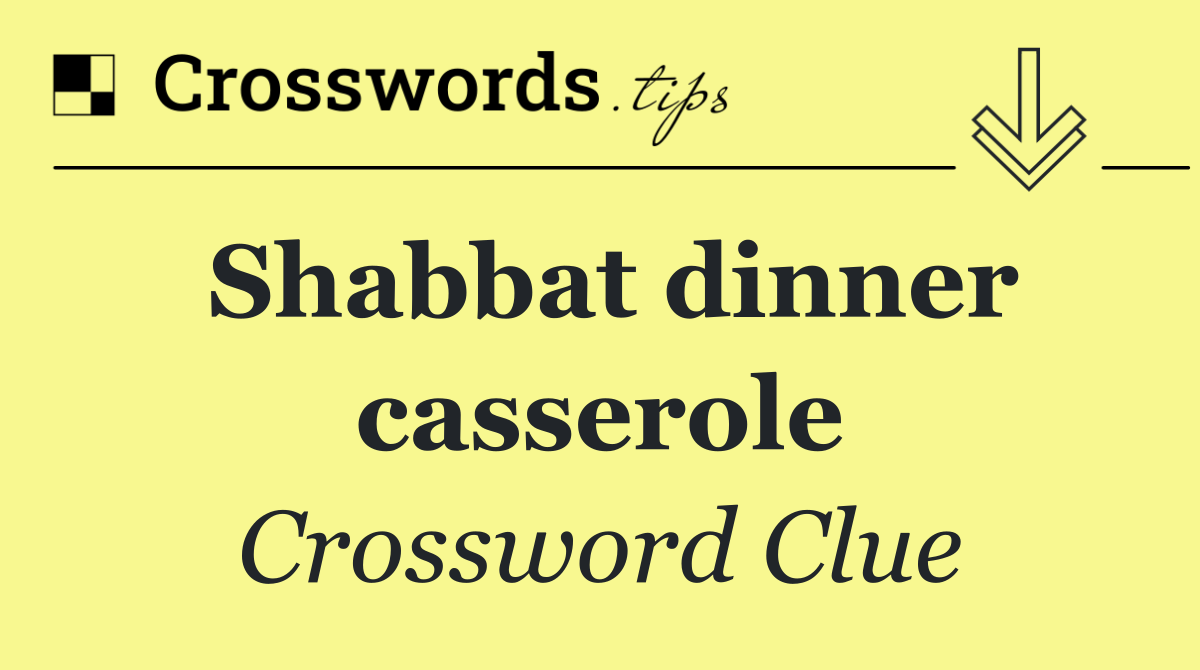 Shabbat dinner casserole