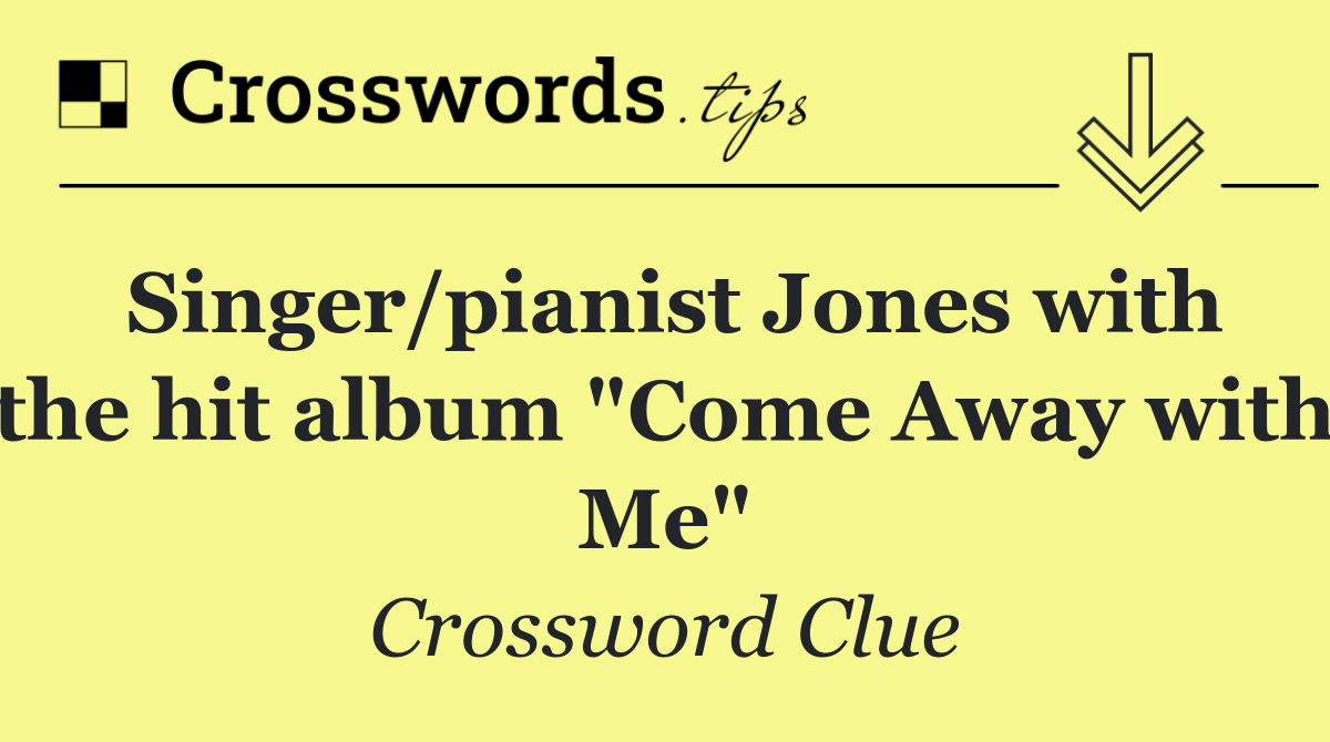 Singer/pianist Jones with the hit album "Come Away with Me"