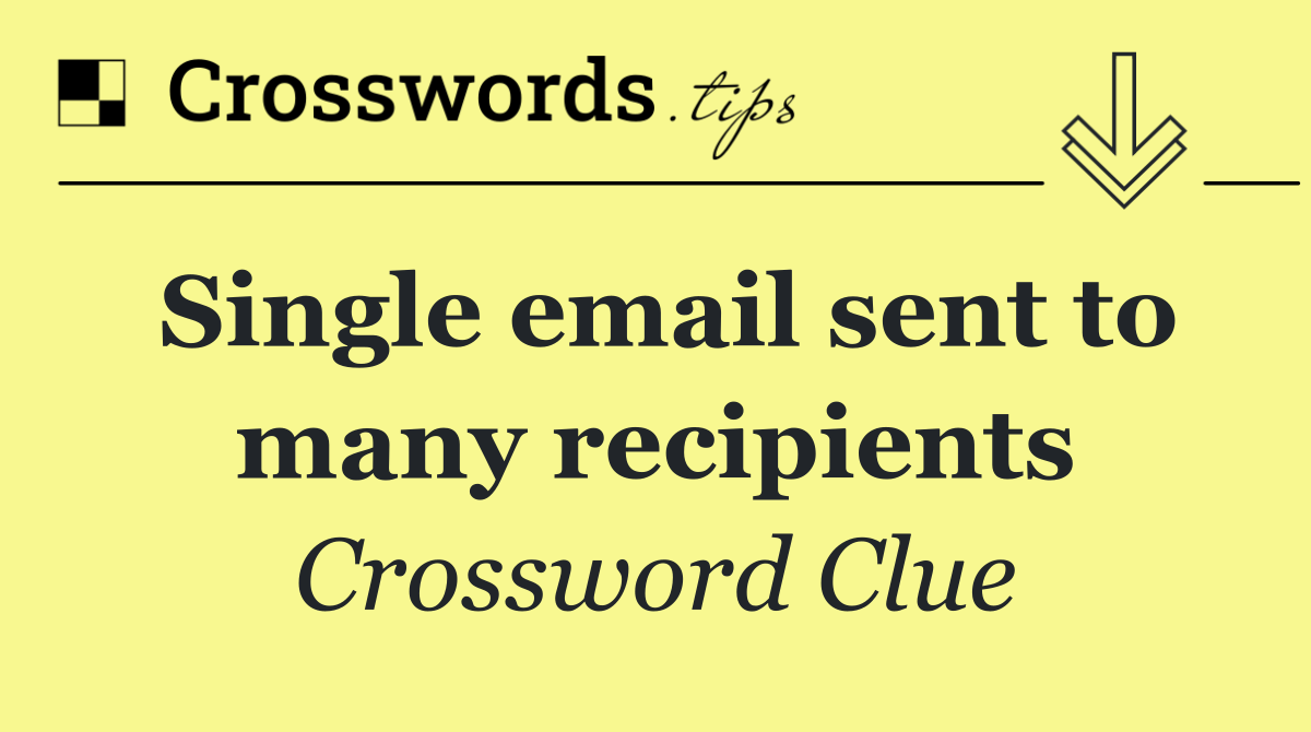 Single email sent to many recipients