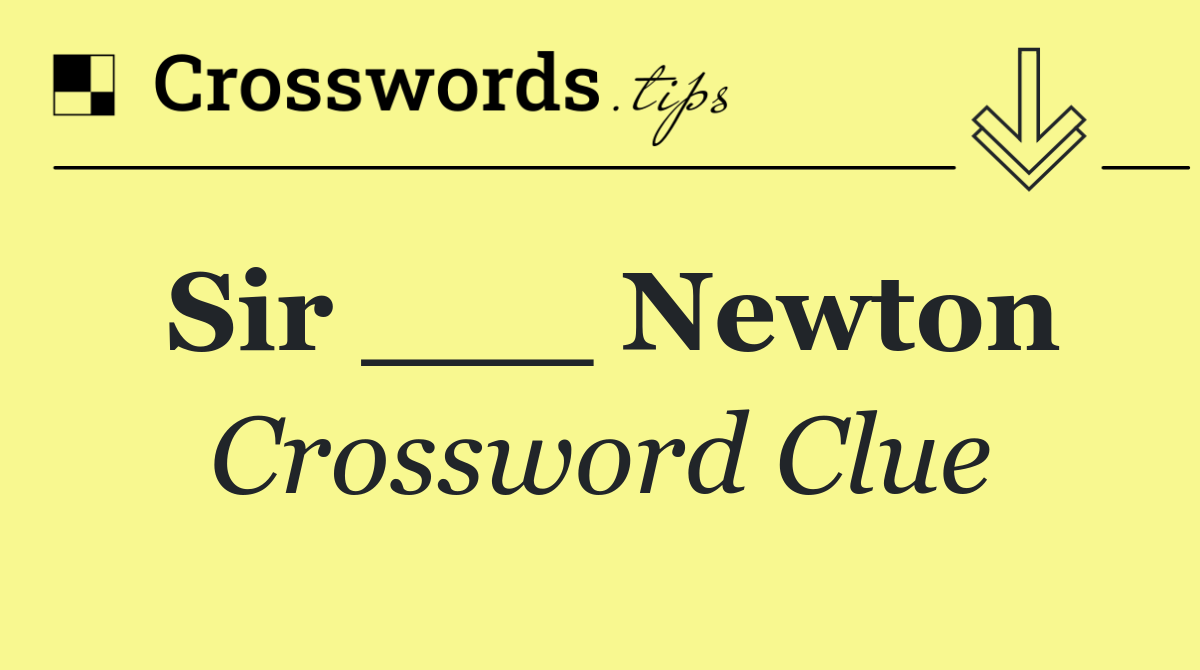 Sir ___ Newton