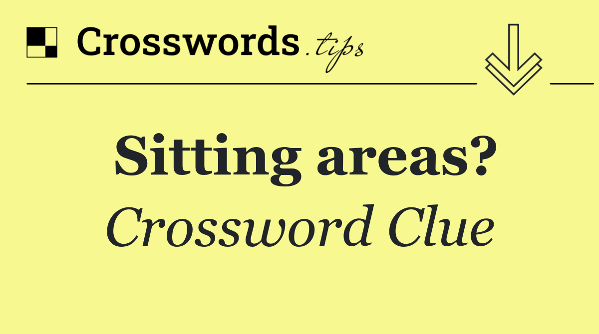 Sitting areas?