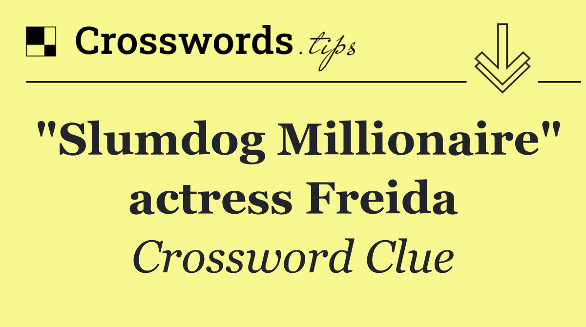 "Slumdog Millionaire" actress Freida