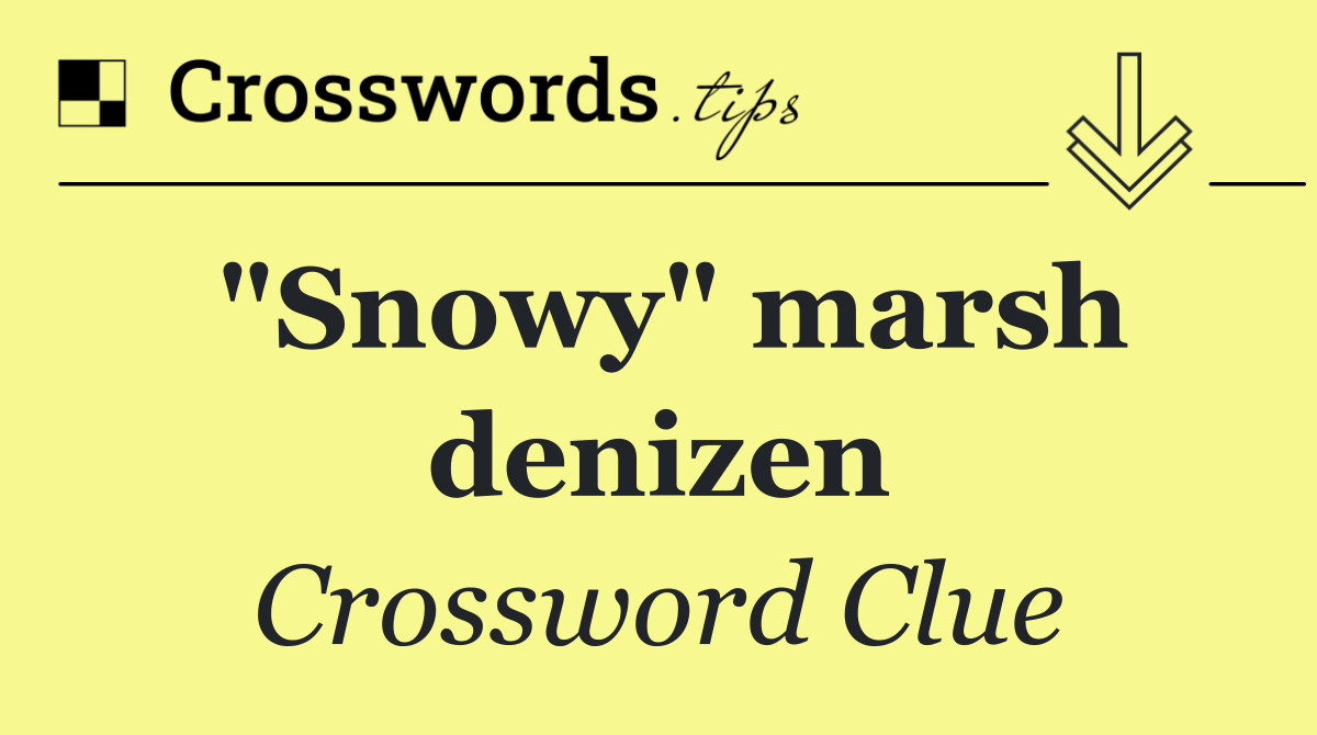"Snowy" marsh denizen