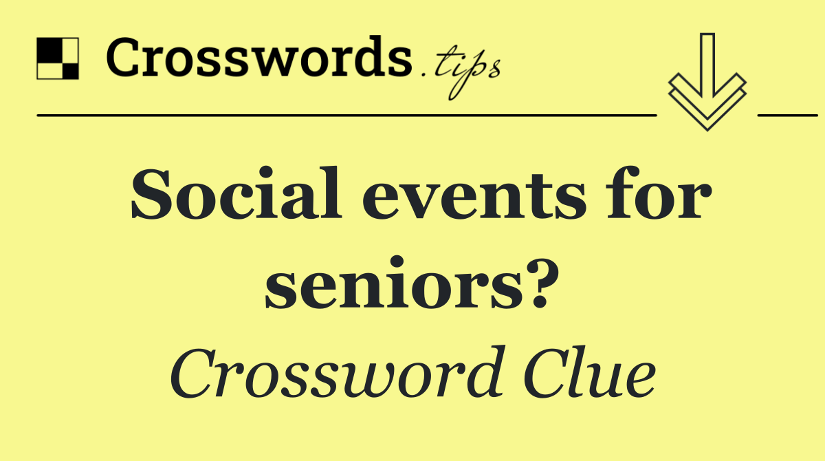 Social events for seniors?