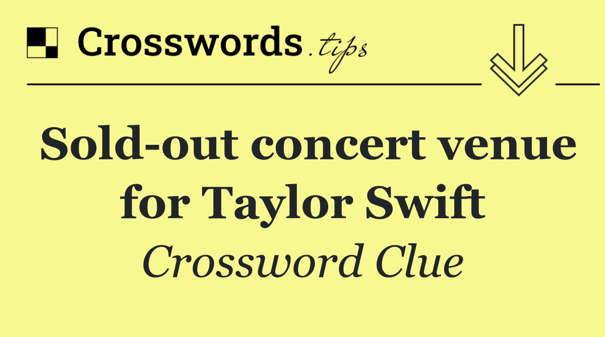 Sold out concert venue for Taylor Swift