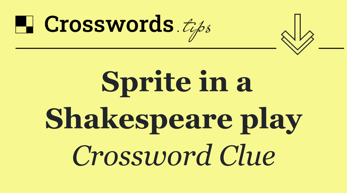 Sprite in a Shakespeare play