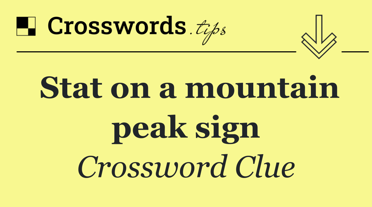 Stat on a mountain peak sign