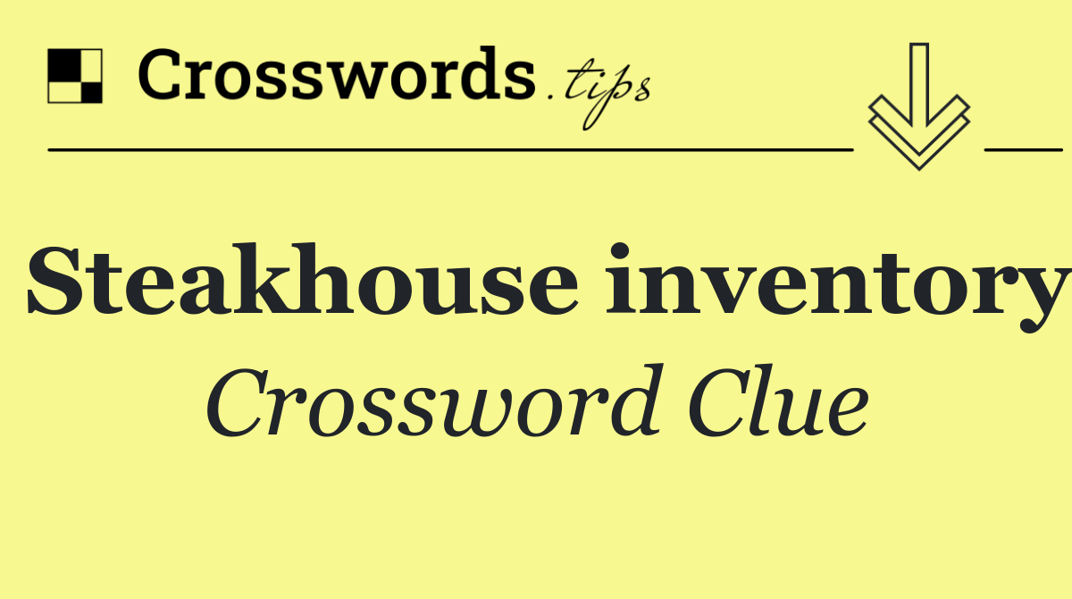Steakhouse inventory