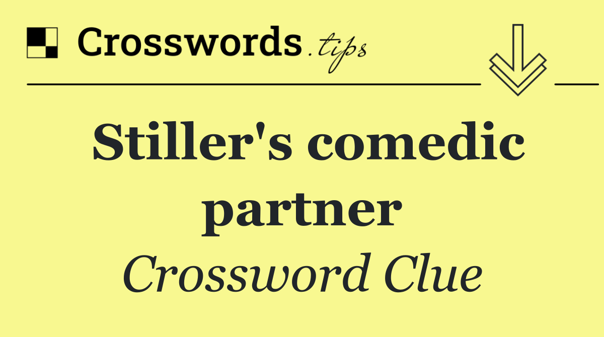 Stiller's comedic partner