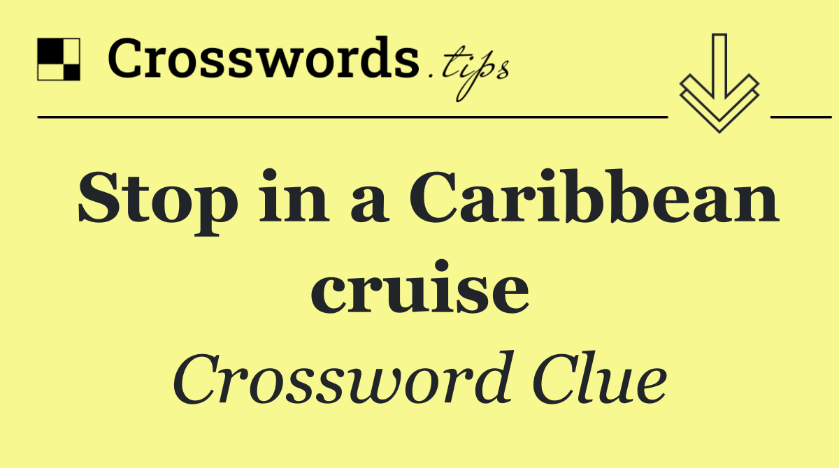 Stop in a Caribbean cruise