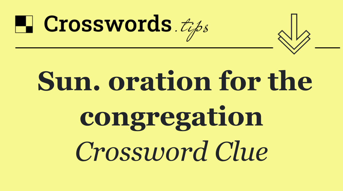Sun. oration for the congregation