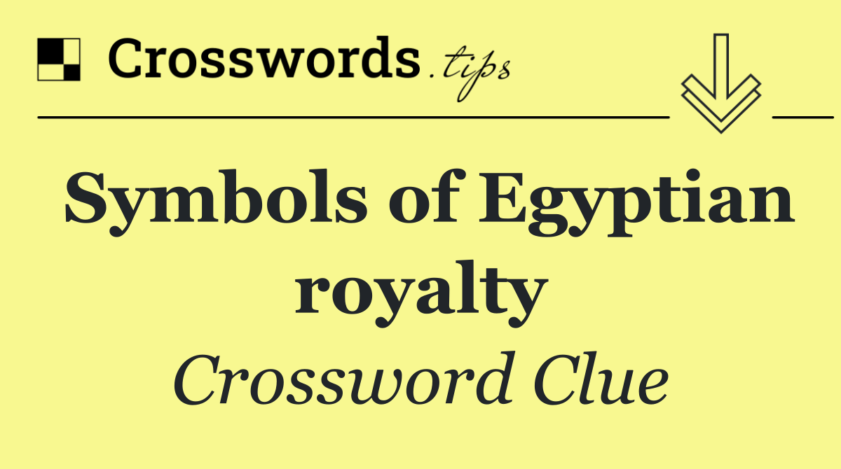 Symbols of Egyptian royalty