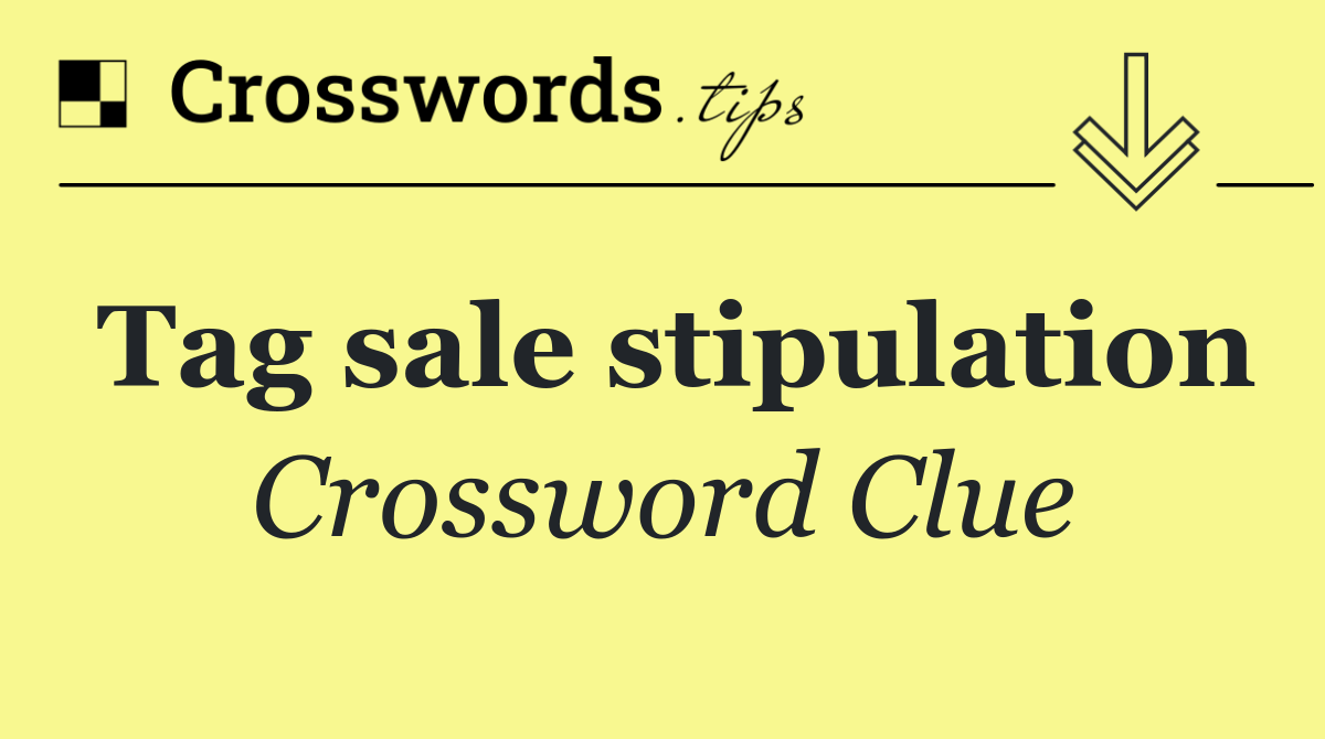 Tag sale stipulation