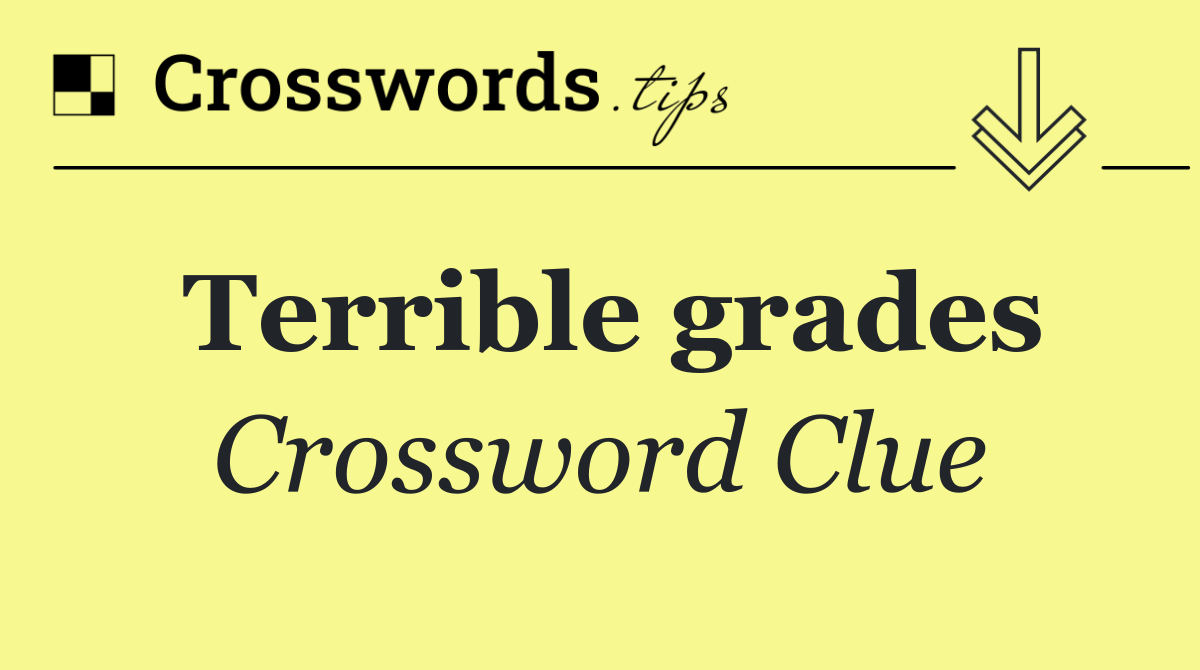 Terrible grades