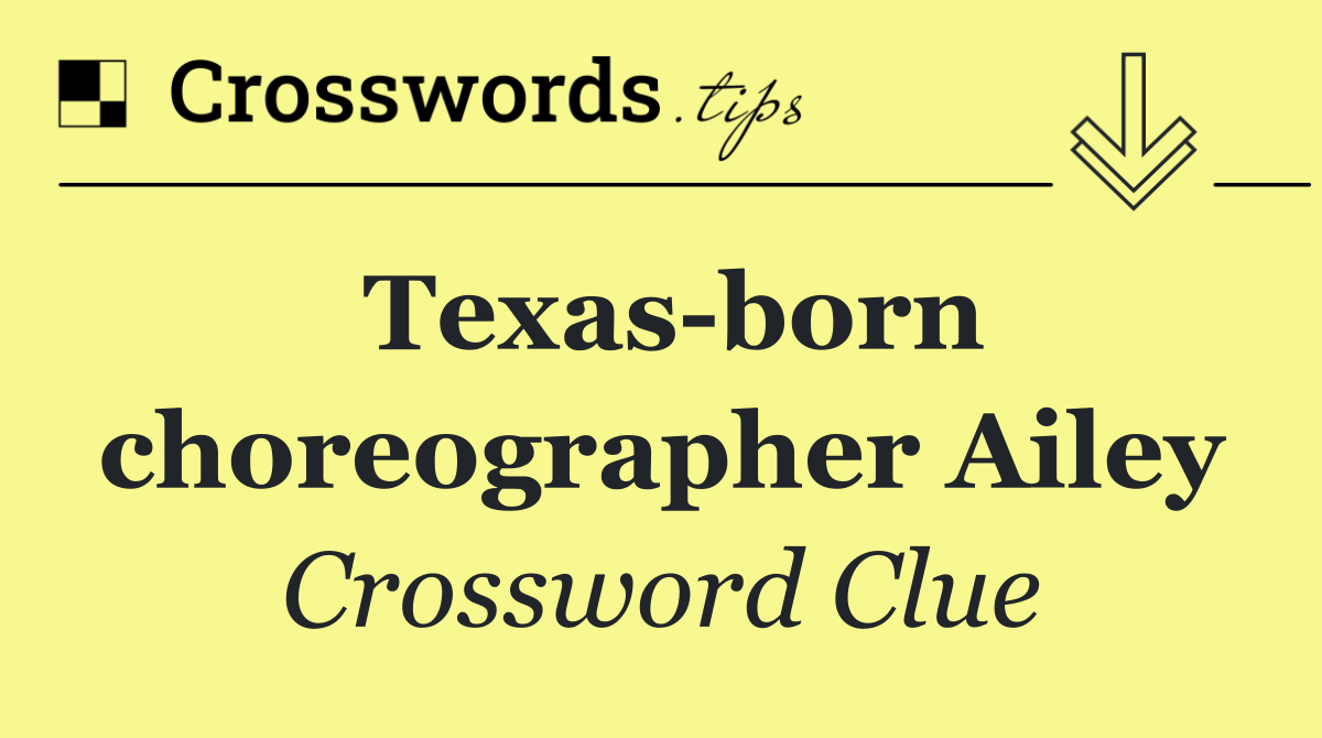 Texas born choreographer Ailey