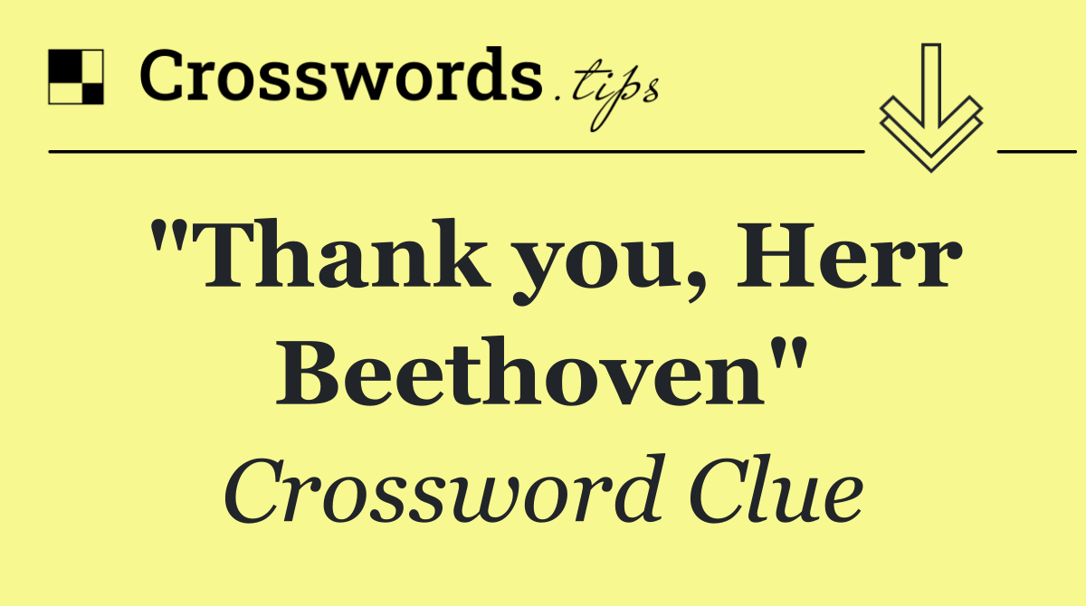 "Thank you, Herr Beethoven"