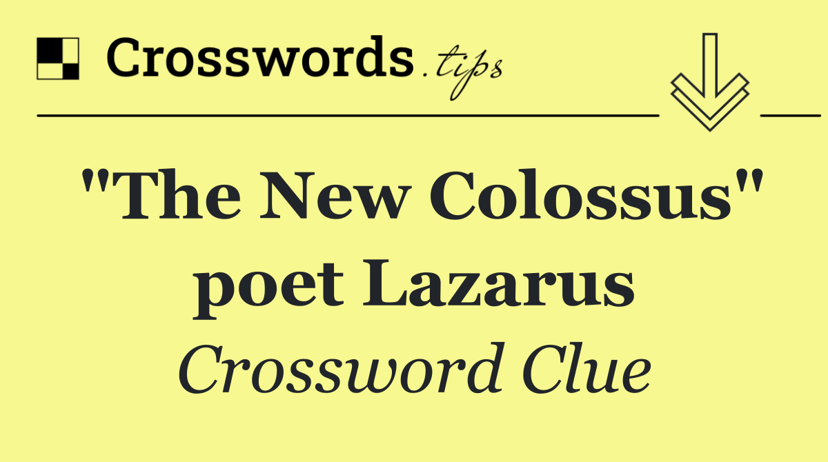 "The New Colossus" poet Lazarus