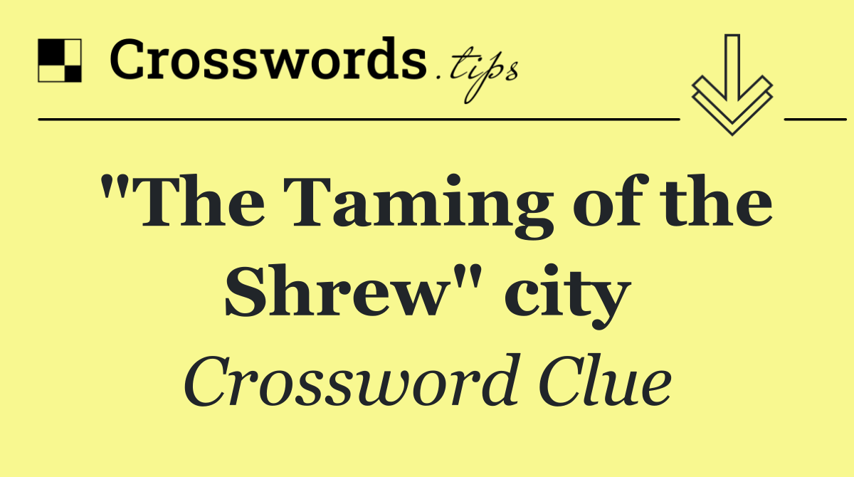 "The Taming of the Shrew" city