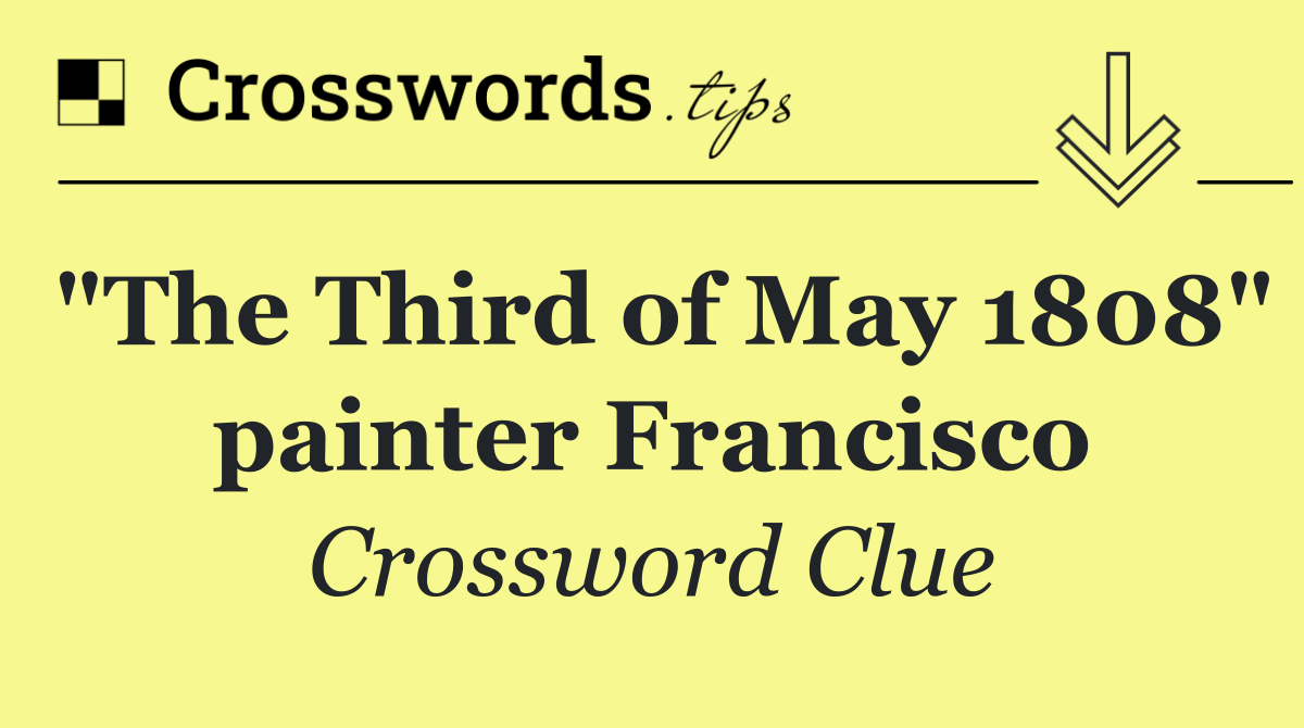 "The Third of May 1808" painter Francisco