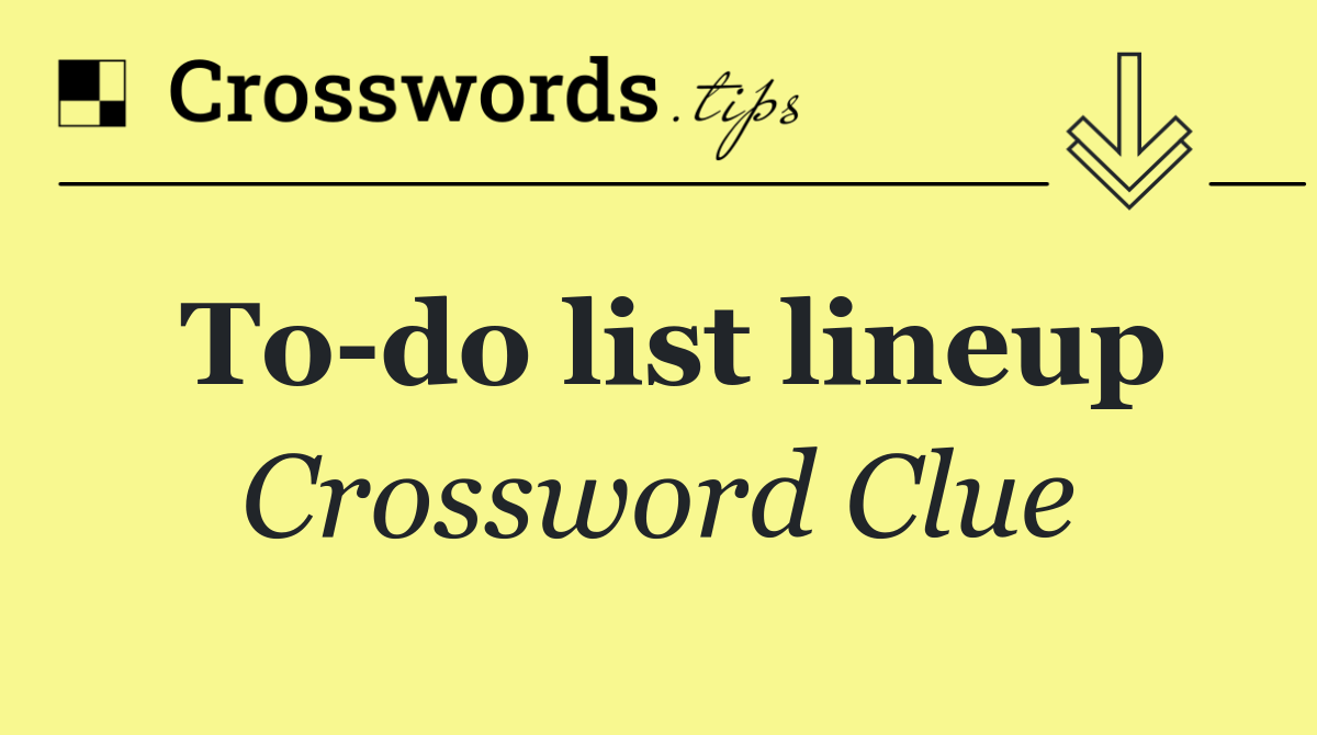 To do list lineup