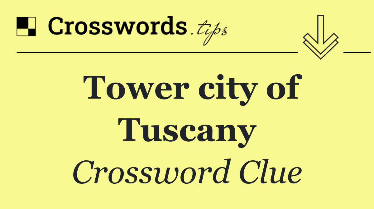 Tower city of Tuscany
