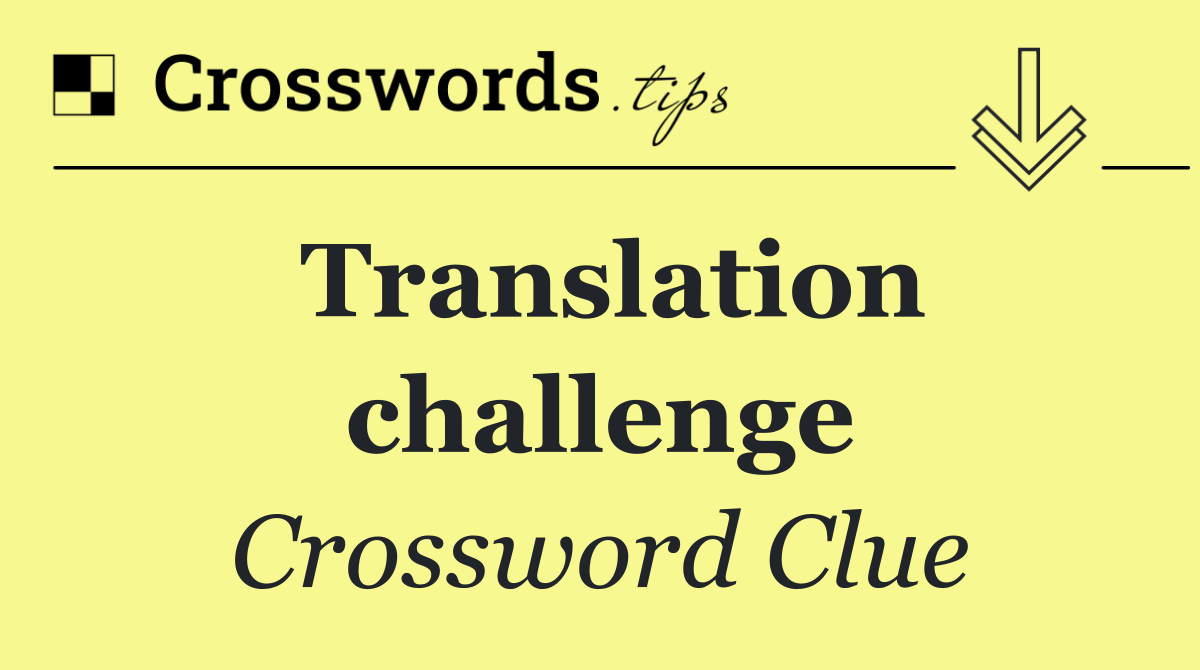 Translation challenge