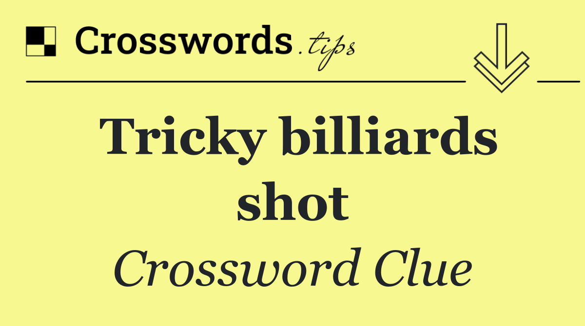 Tricky billiards shot