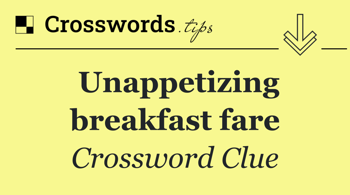 Unappetizing breakfast fare