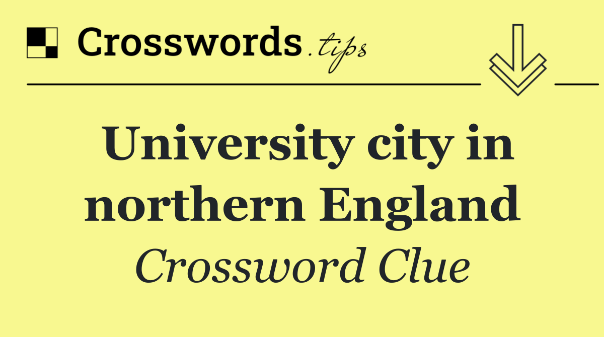 University city in northern England