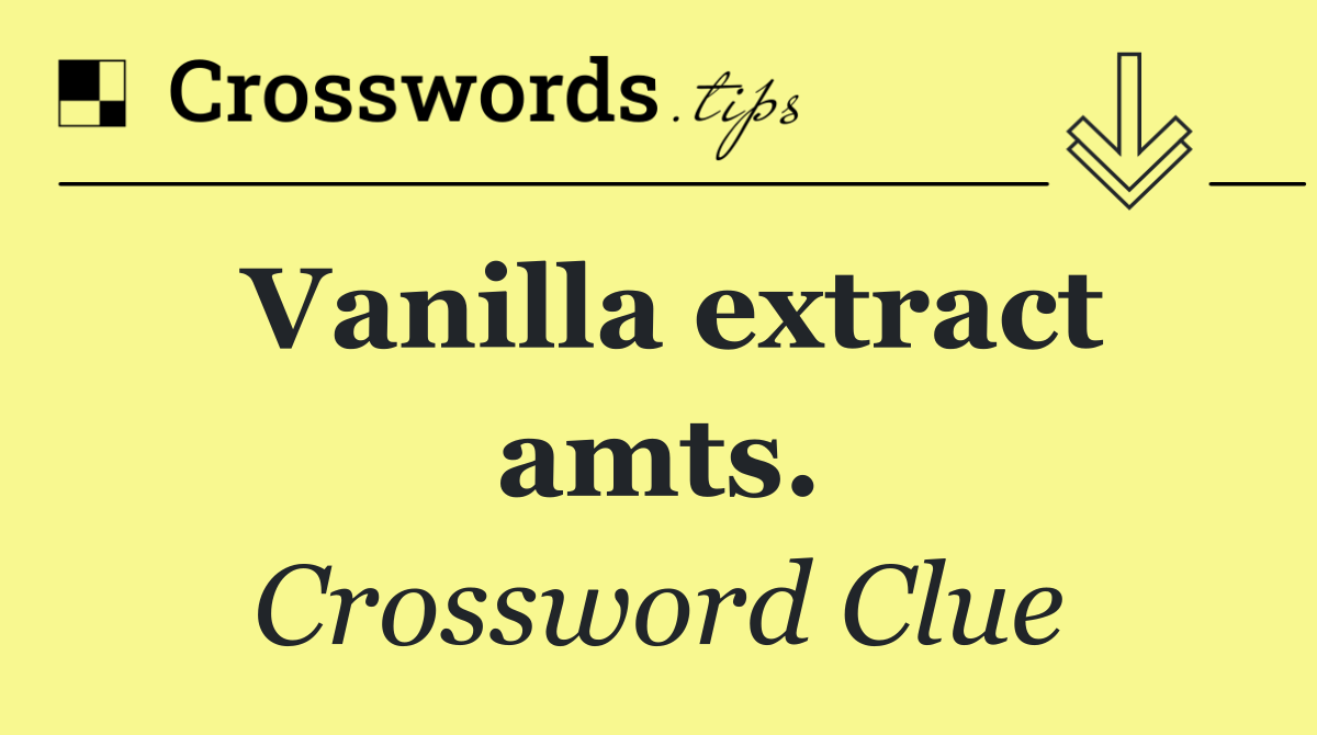 Vanilla extract amts.