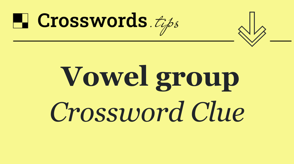 Vowel group