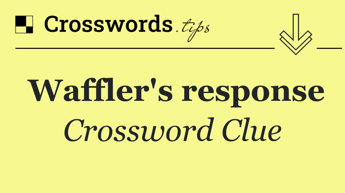 Waffler's response