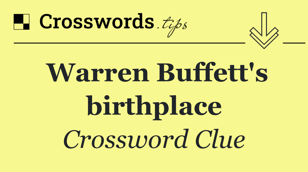 Warren Buffett's birthplace