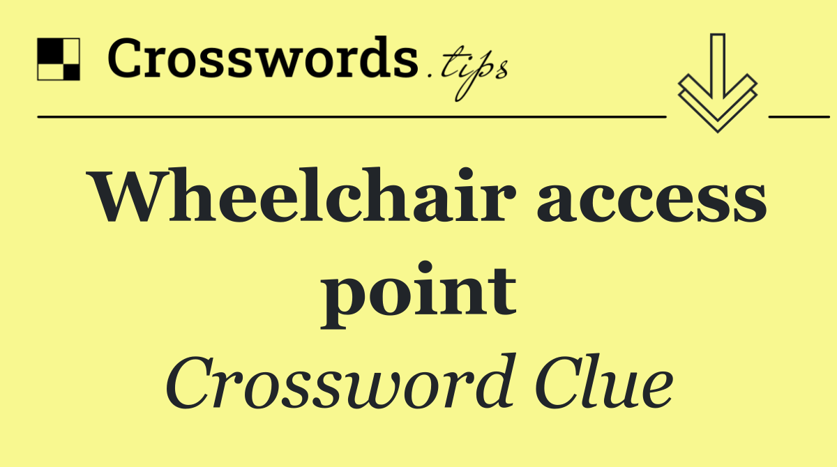 Wheelchair access point