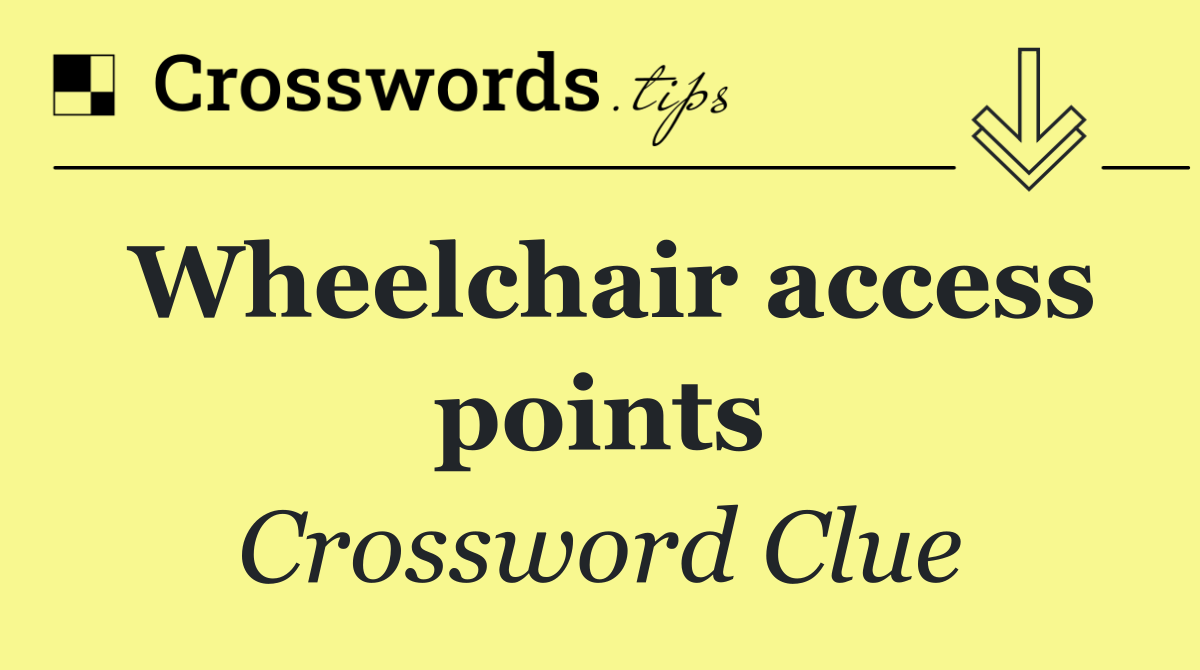 Wheelchair access points