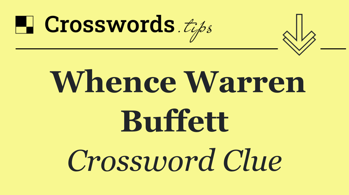 Whence Warren Buffett