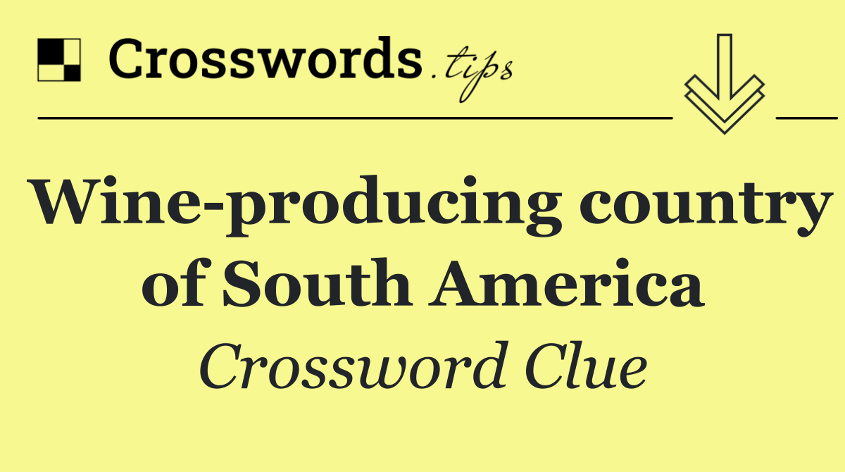 Wine producing country of South America