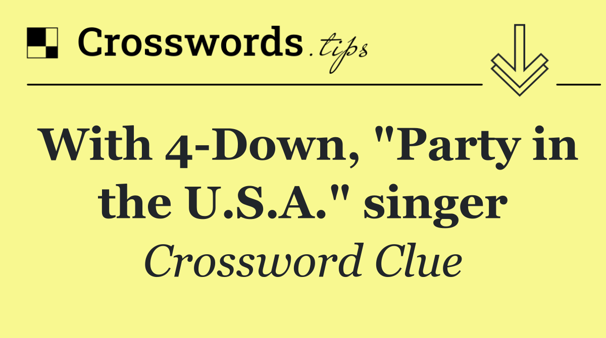 With 4 Down, "Party in the U.S.A." singer