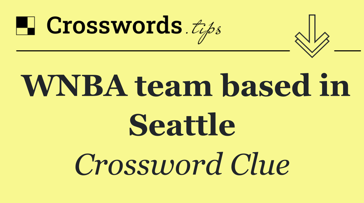 WNBA team based in Seattle