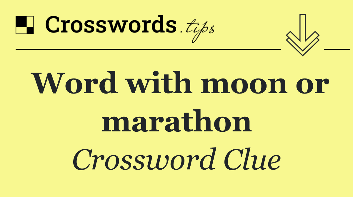 Word with moon or marathon