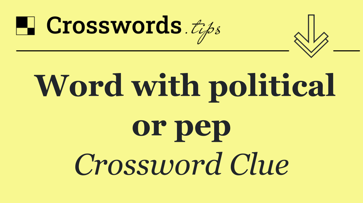 Word with political or pep