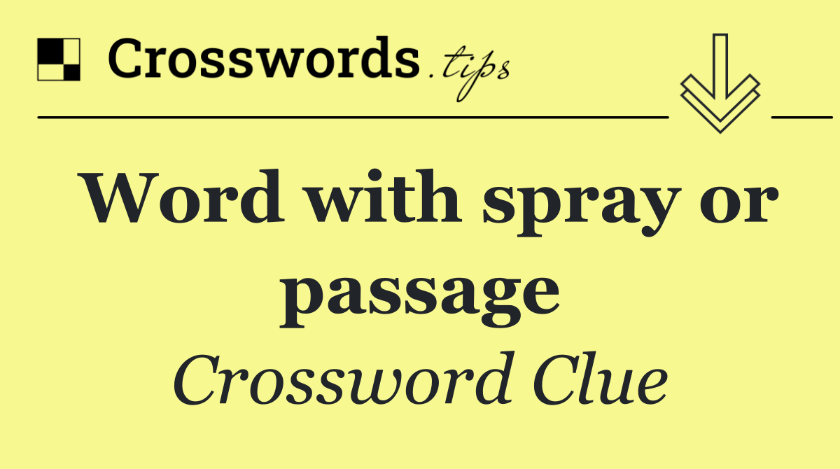 Word with spray or passage