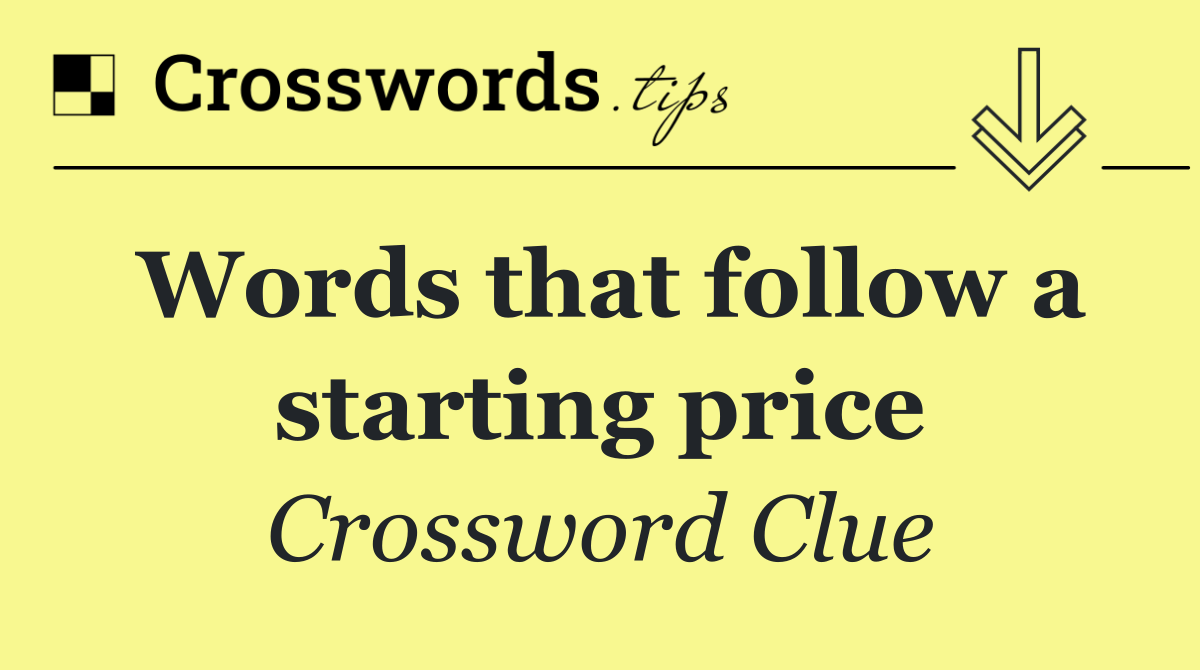 Words that follow a starting price