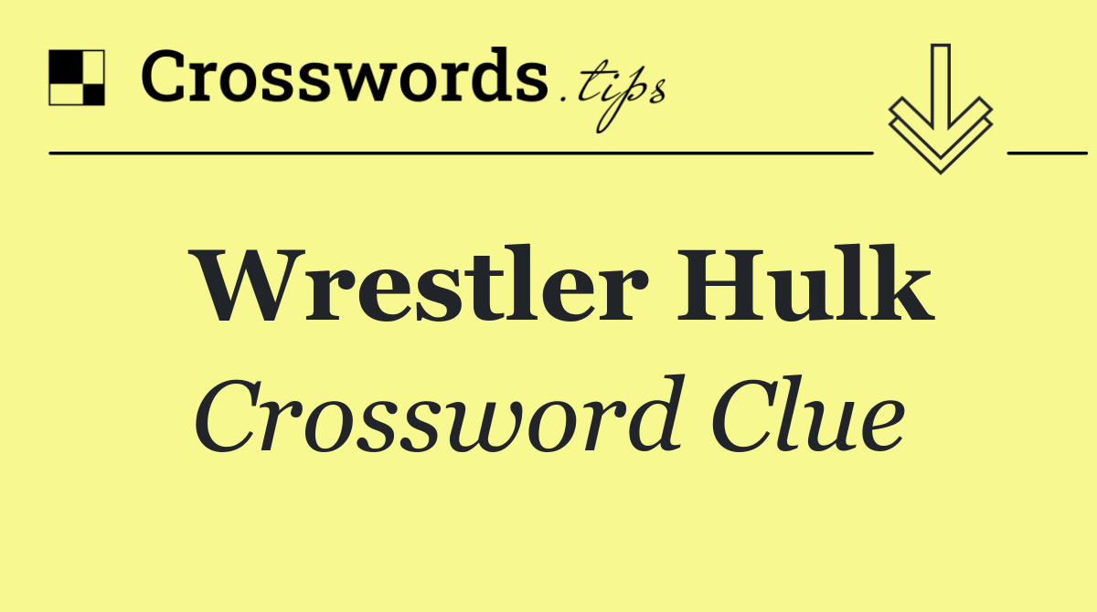 Wrestler Hulk