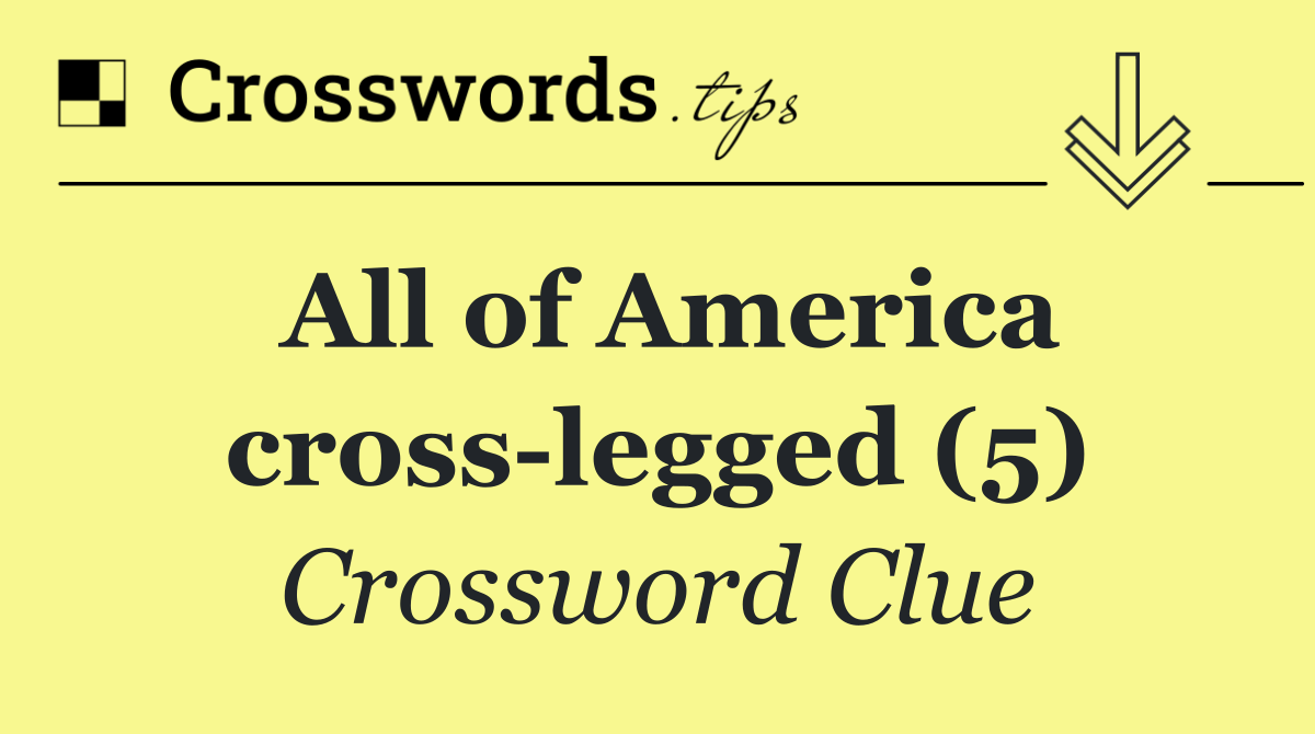 All of America cross legged (5)