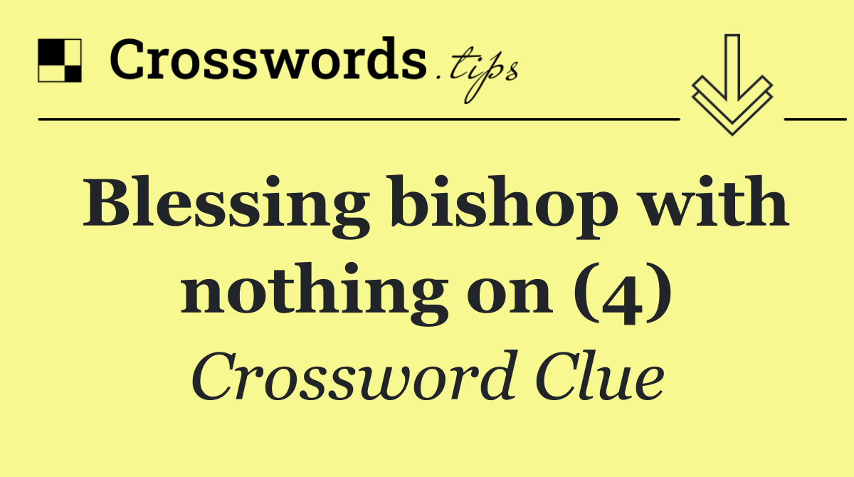 Blessing bishop with nothing on (4)