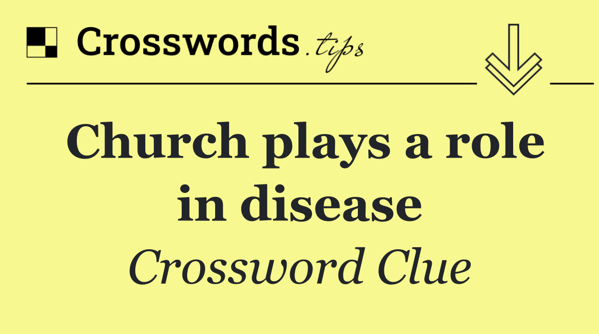 Church plays a role in disease