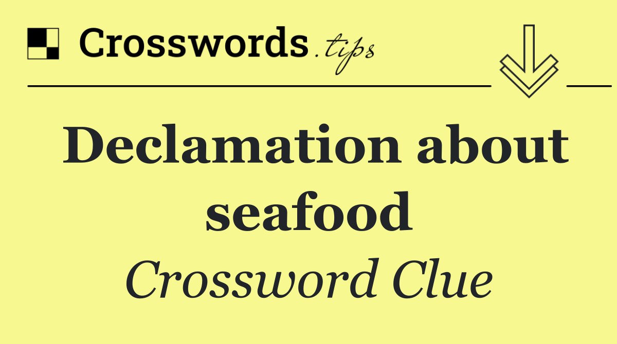 Declamation about seafood