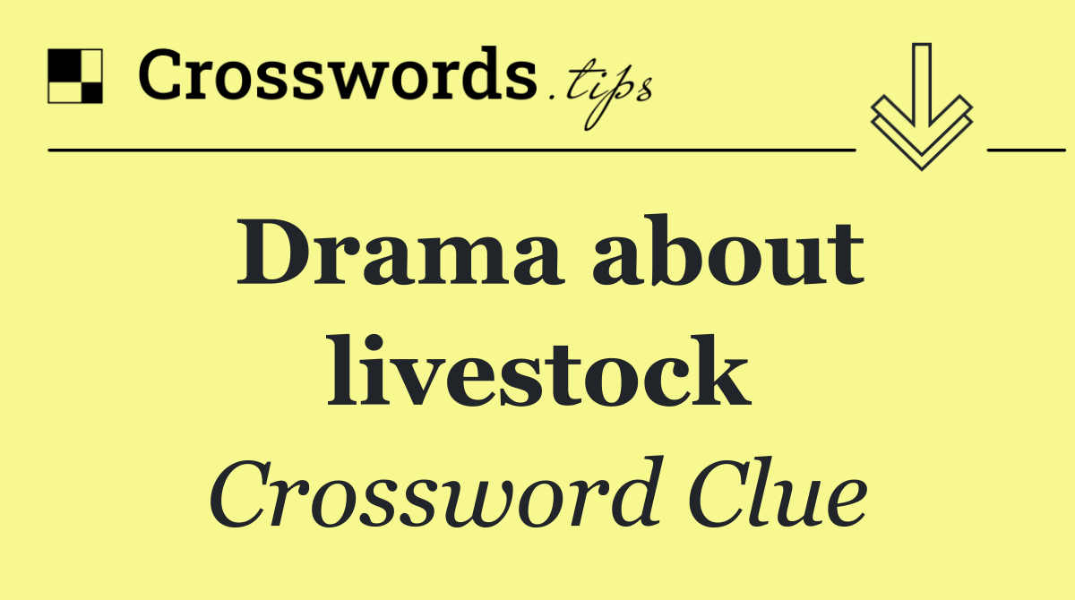 Drama about livestock